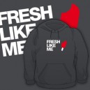 Fresh like me